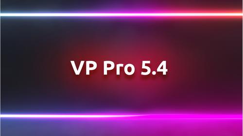 VP Pro 5.4.0 Release